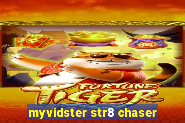 myvidster str8 chaser